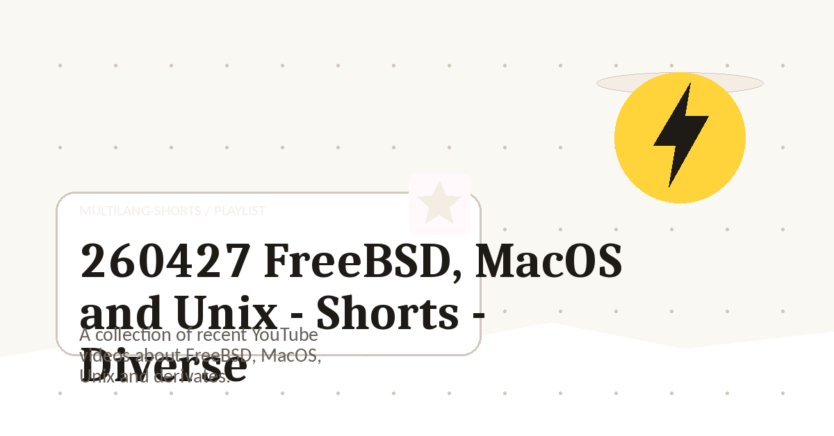 Preview for 260427 FreeBSD, MacOS and Unix - Shorts - Diverse