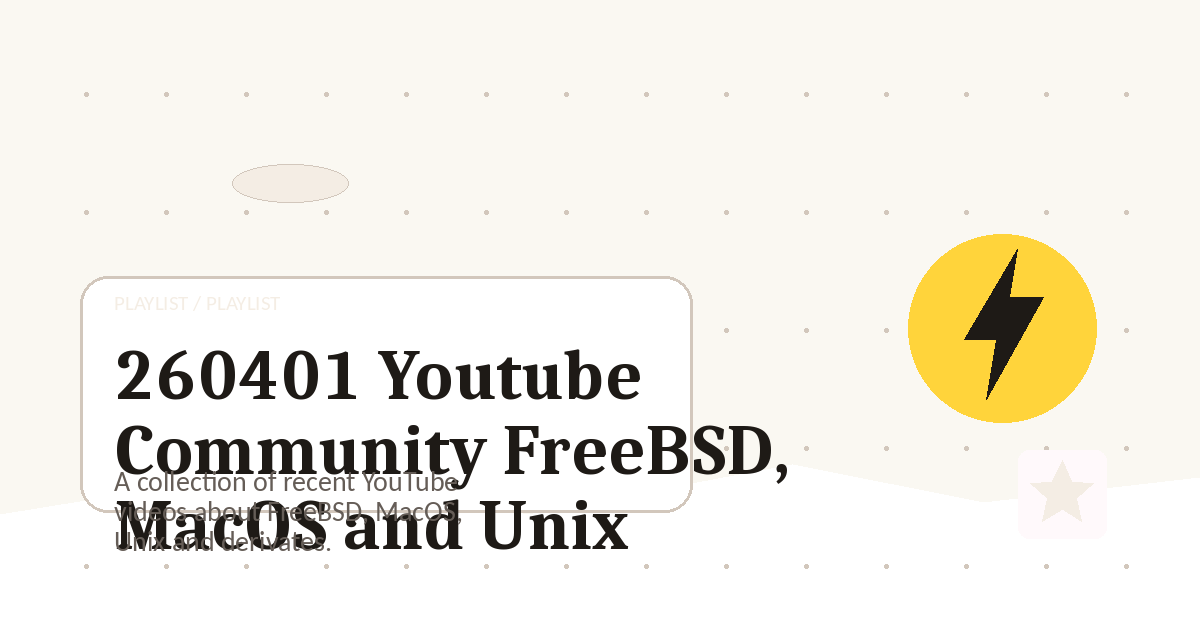 Preview for 260401 Youtube Community FreeBSD, MacOS and Unix