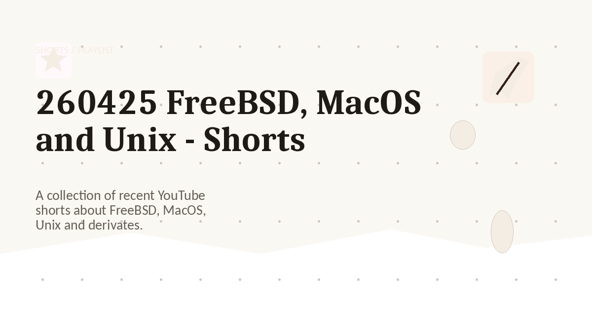 Preview for 260425 FreeBSD, MacOS and Unix - Shorts