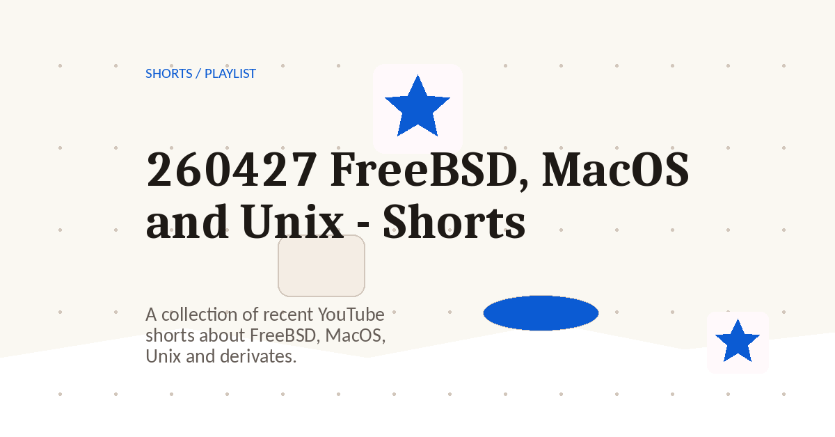 Preview for 260427 FreeBSD, MacOS and Unix - Shorts